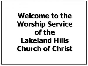 Welcome to the Worship Service of the Lakeland