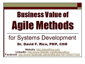 Business Value of Agile Methods for Systems Development