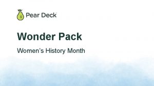 Wonder Pack Womens History Month Welcome to a