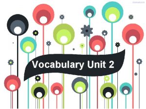 showeet com Vocabulary Unit 2 Adroit adj skillful