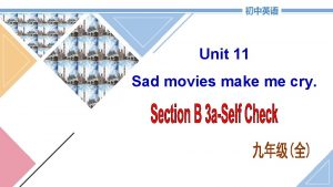 Unit 11 Sad movies make me cry 1