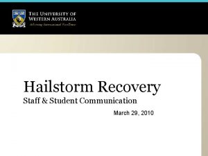 Hailstorm Recovery Staff Student Communication March 29 2010