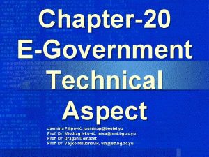 Chapter20 EGovernment Technical Aspect Jasmina Pilipovi jasminapbeotel yu