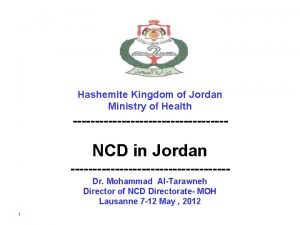 Hashemite Kingdom of Jordan Ministry of Health NCD