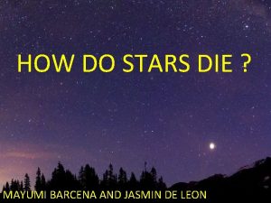 HOW DO STARS DIE MAYUMI BARCENA AND JASMIN
