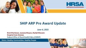 SHIP ARP Pre Award Update June 4 2021