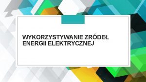 WYKORZYSTYWANIE ZRDE ENERGII ELEKTRYCZNEJ ENERGIE ELEKTRYCZNE W Polsce