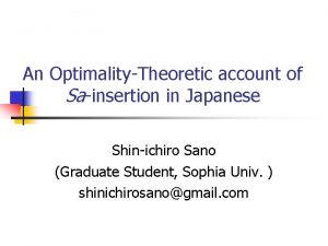 An OptimalityTheoretic account of Sainsertion in Japanese Shinichiro