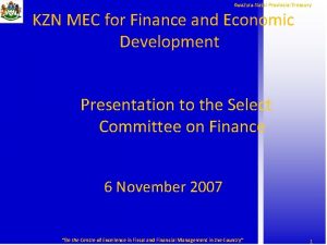 Kwa ZuluNatal Provincial Treasury KZN MEC for Finance