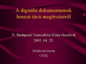 A digitlis dokumentumok hossz tv megrzsrl X Budapesti