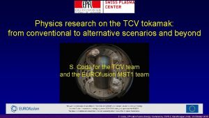 Physics research on the TCV tokamak from conventional