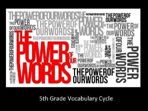 5 th Grade Vocabulary Cycle Prediction PREDICTION Why