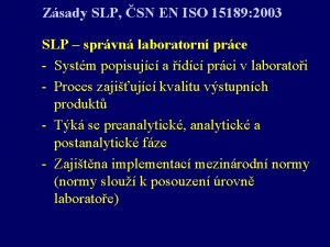 Zsady SLP SN EN ISO 15189 2003 SLP