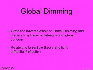 Global Dimming State the adverse effect of Global