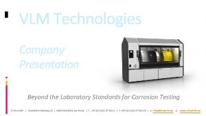 VLM Technologies Company Presentation Beyond the Laboratory Standards