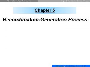 Advanced Semiconductor Fundamentals Chapter 5 RecombinationGeneration Processes Chapter