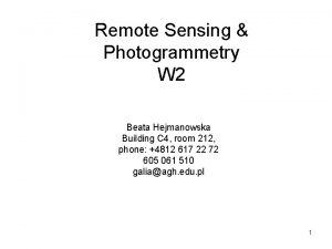 Remote Sensing Photogrammetry W 2 Beata Hejmanowska Building