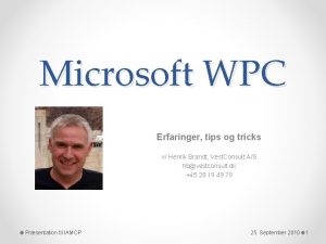 Microsoft WPC Erfaringer tips og tricks v Henrik