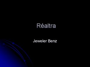 Raltra Jeweler Benz Raltra Hi Im Steven Anderson