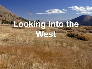 Looking Into the West Moving West Frontier the