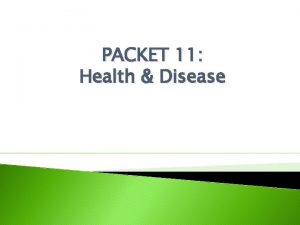 PACKET 11 Health Disease Domain Bacteria Domain Archaea