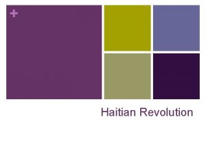 Haitian Revolution Haiti n The Haitian Revolution a