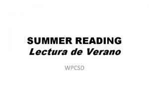 SUMMER READING Lectura de Verano WPCSD QUE HAY