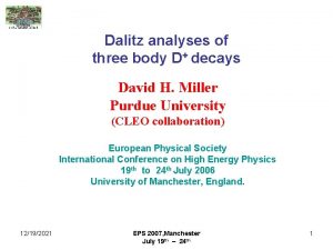 Dalitz analyses of three body D decays David