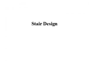 Stair Design Stair Types Straight stairs Stair Type