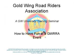 Gold Wing Road Riders Association A GW University