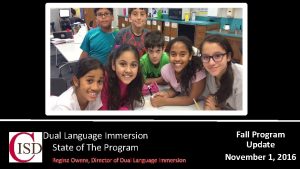 Dual Language Immersion State of The Program Regina