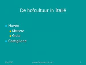 De hofcultuur in Itali n Hoven Kleinere n