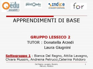 APPRENDIMENTI DI BASE GRUPPO LESSICO 2 TUTOR Donatella