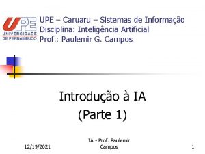 UPE Caruaru Sistemas de Informao Disciplina Inteligncia Artificial