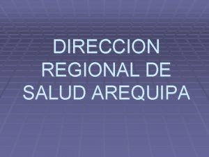 DIRECCION REGIONAL DE SALUD AREQUIPA FUNCIONES DIREMID AREQUIPA