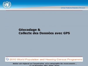 Gocodage Collecte des Donnes avec GPS Atelier subrgional