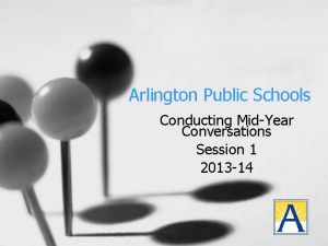 Arlington Public Schools Conducting MidYear Conversations Session 1