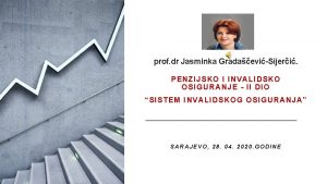 prof dr Jasminka GradaeviSijeri PENZIJSKO I INVALIDSKO OSIGURANJE