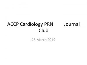 ACCP Cardiology PRN Club 28 March 2019 Journal