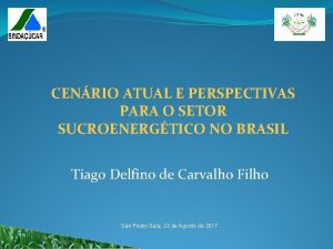 CENRIO ATUAL E PERSPECTIVAS PARA O SETOR SUCROENERGTICO