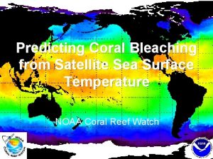 Predicting Coral Bleaching from Satellite Sea Surface Temperature