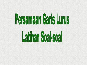 SOAL 1 Garis m mempunyai persamaan y 3