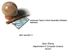 Advanced Topics in NextGeneration Wireless Networks MAC and