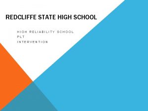 REDCLIFFE STATE HIGH SCHOOL HIGH RELIABILITY SCHOOL PLT