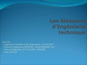 Les lments dIngnierie technique Sources Ingnierie htelire et