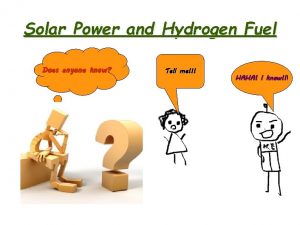 Solar Power and Hydrogen Fuel Does anyone know