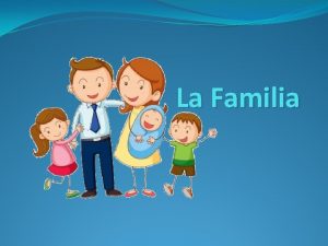 La Familia La familia segn la Declaracin Universal