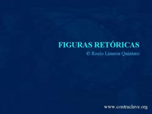 FIGURAS RETRICAS Roco Lineros Quintero www contraclave org