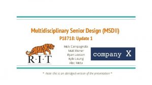 Multidisciplinary Senior Design MSDII P 18718 Update 1