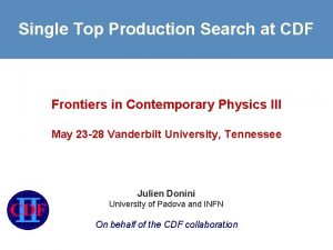 Single Top Production Search at CDF Frontiers in